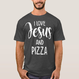 T-shirt J'Aime Jésus Et Pizza Alimentation Italienne Pizza
