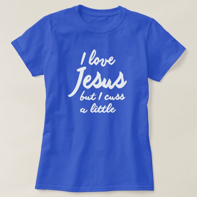 T-SHIRT J'AIME JÉSUS, MAIS JE CUSE UN PEU (Design devant)