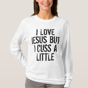 T-shirt J'Aime Jésus Mais Je Cusse Un Peu Amusant