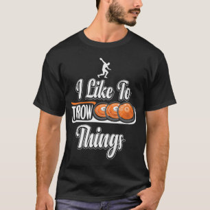 T-shirt J'Aime Jeter Les Choses Suivre Le Disque De Champ