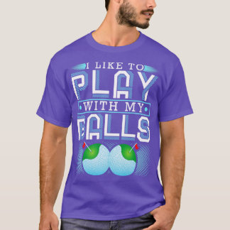 T-shirt J'Aime Jouer Avec Mes Boules Funny Golf