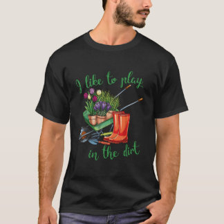 T-shirt J'aime jouer dans la terre pour les jardiniers ama