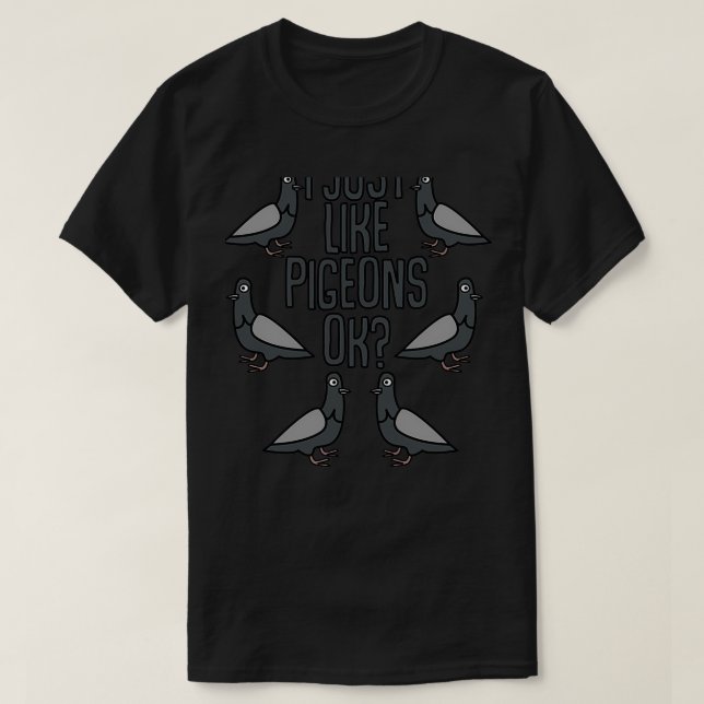 T-shirt J'aime juste les pigeons ok 5 (Design devant)