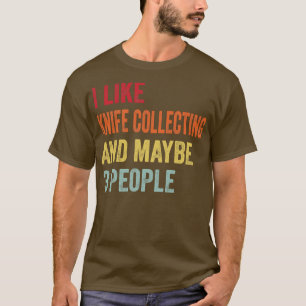T-shirt J'aime Knife collectionneur Peut-Être 3 personnes