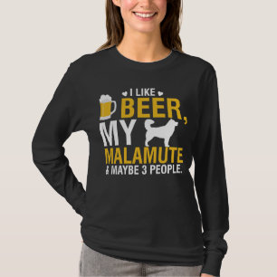 T-shirt J'aime la bière mon malamute et peut-être trois pe