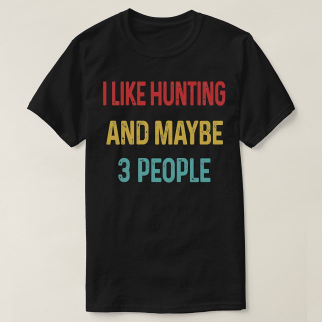 T-shirt J'aime la chasse et peut-être 3 personnesTShirt (Design devant)