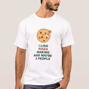 T-shirt J'aime la fabrication de pizzas et peut-être 3 per
