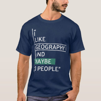 T-shirt J'aime la géographie et peut-être 3 personnes