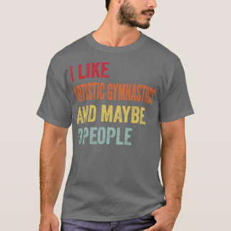 T-shirt J'Aime La Gymnastique Artistique Peut-Être 3 Perso
