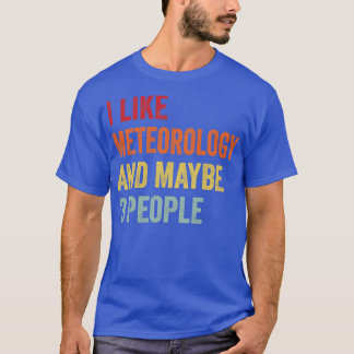 T-shirt J'Aime La Météorologie Et Peut-Être 3 Personnes Mé