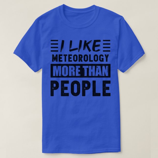 T-shirt J'aime la météorologie plus que les gens Drôle (Design devant)