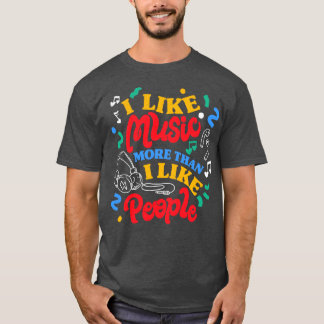 T-shirt J'aime la musique plus que j'aime les gens par Tob