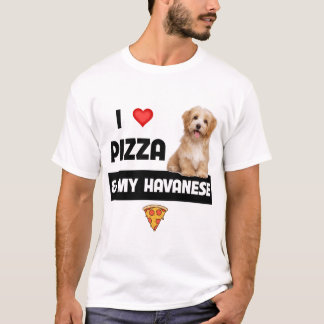T-shirt J'Aime La Pizza Et Mon Chien Havanais Havapoo Pepp