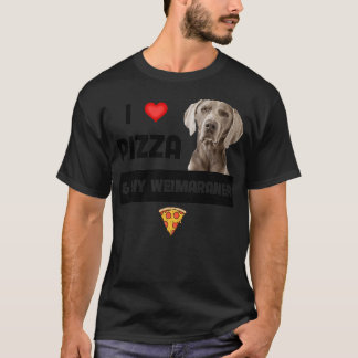 T-shirt J'Aime La Pizza Et Mon Chien Weimaraner Pepperoni