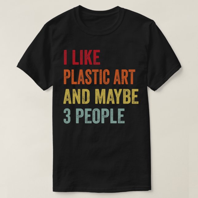 T-shirt J'Aime L'Art Plastique Peut-Être 3 Personnes (Design devant)