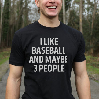 T-shirt J'Aime Le Baseball Et Peut-Être 3 Personnes Drôle