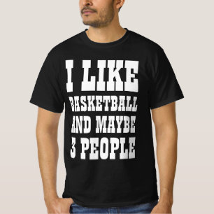 T-shirt J'AIME LE BASKETBALL ET PEUT-ÊTRE 3 PERSONNES T-Sh