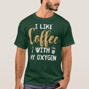 T-shirt J'aime le café avec ma boisson caféinée oxygénée