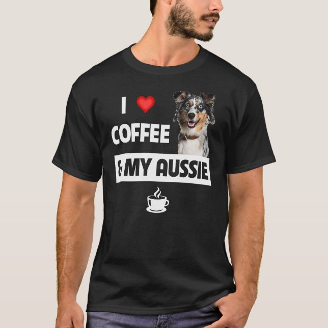 T-shirt J'Aime Le Café Et Mon Chien Australien Aussie Shep (Devant)