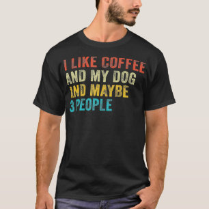 T-shirt J'Aime Le Café Et Mon Chien Et Peut-Être 3 Personn