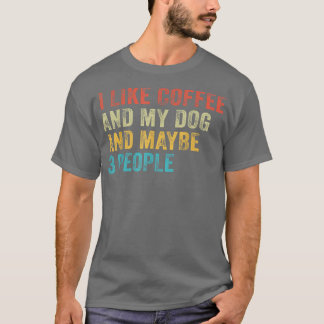 T-shirt J'Aime Le Café Et Mon Chien Et Peut-Être 3 Personn