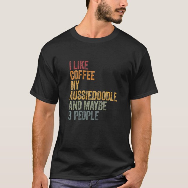 T-shirt J'Aime Le Café Mon Aussiedooda Et Peut-Être 3 Pers (Devant)