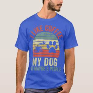 T-shirt J'Aime Le Café Mon Chien Et Peut-Être 3 Personnes 