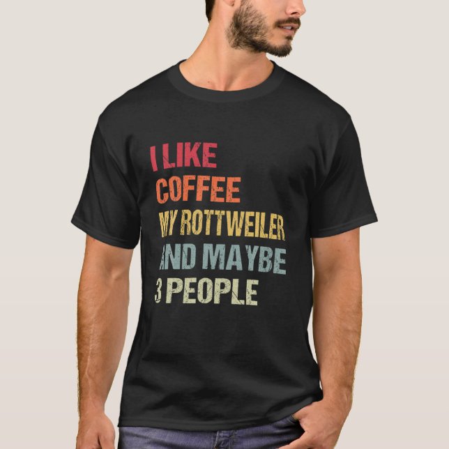 T-shirt J'Aime Le Café My Rottweiler Et 3 Personnes Amoure (Devant)
