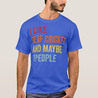 T-shirt J'Aime Le Cricket Sourd Peut-Être 3 Personnes