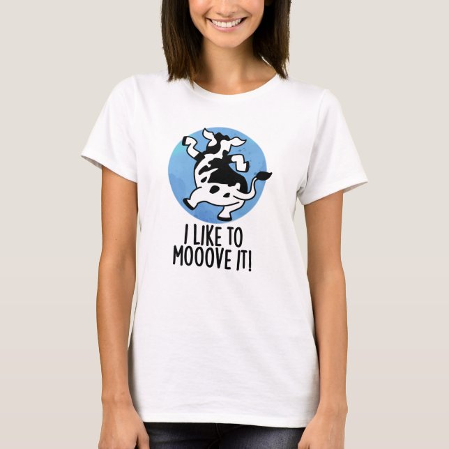 T-shirt J'Aime Le Déplacer Funny Cow Pun (Devant)