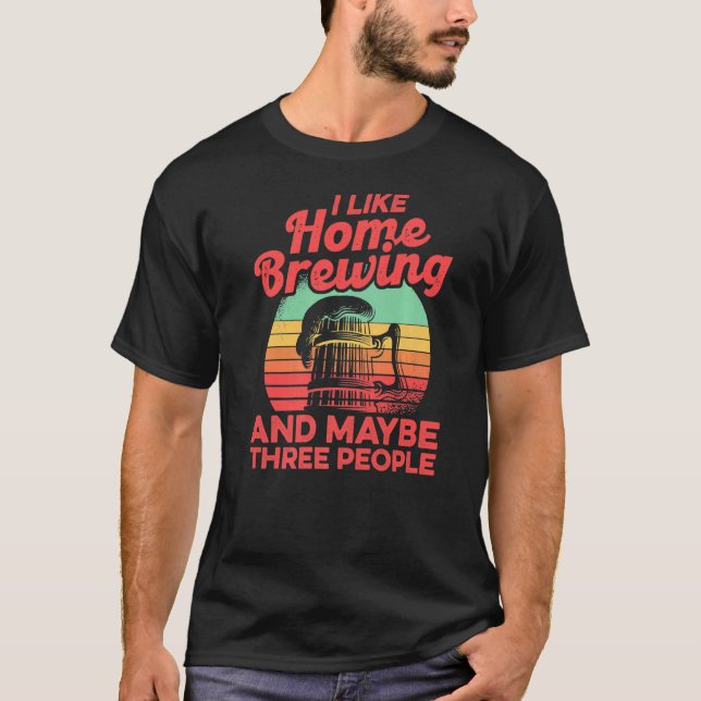 T-shirt J'Aime Le Homebrew Et Peut-Être Trois Personnes Ho (Devant)