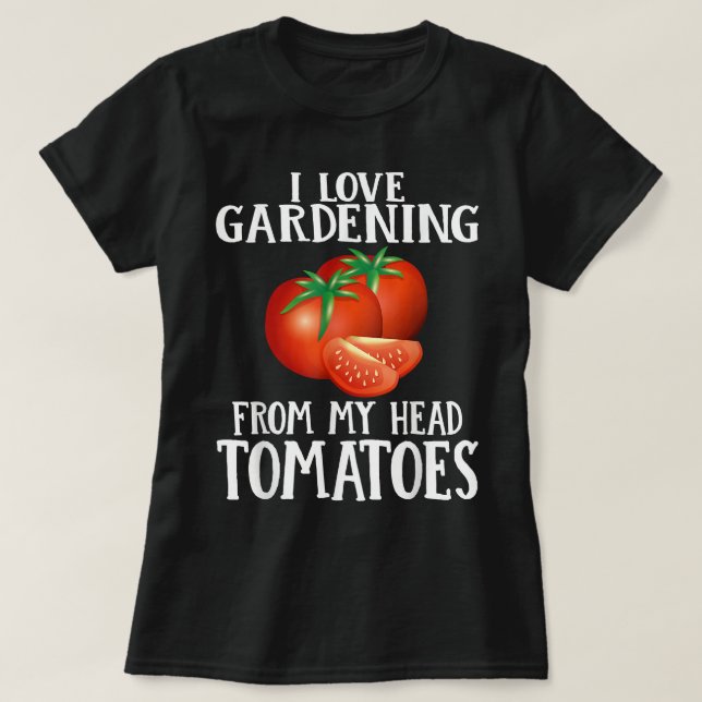 T-shirt J'Aime Le Jardinage De Ma Tête Tomates Drôle Garde (Design devant)