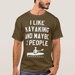 T-shirt J'Aime Le Kayak Et Peut-Être 3 Personnes Kayak Pre