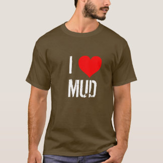 T-SHIRT J'AIME LE MUD
