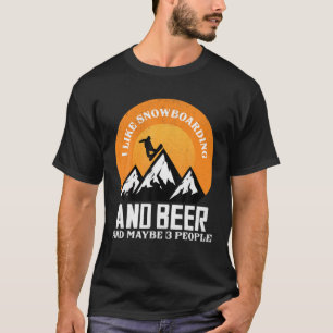 T-shirt J'Aime Le Snowboard Et La Bière Et Peut-Être 3 P