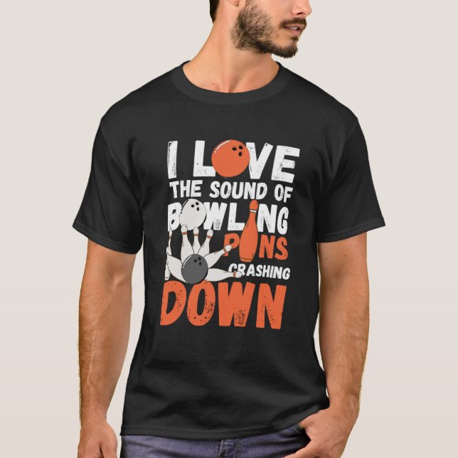 T-shirt J'Aime Le Son Des Pins De Bowling Qui S'Écrasent (Devant)