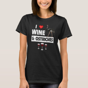 T-shirt J'Aime Le Vin Et Les Ostriches Boire Zoo Animal Wi