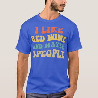 T-shirt J'Aime Le Vin Rouge Et Peut-Être 3 Personnes II