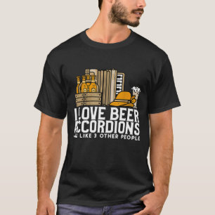 T-shirt J'Aime Les Accordions De Bières Et Comme 3 Autres