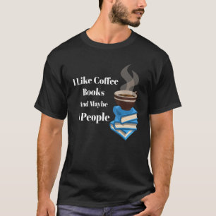 T-shirt J'Aime Les Cafés Et Peut-Être 3 Personnes Se Prése