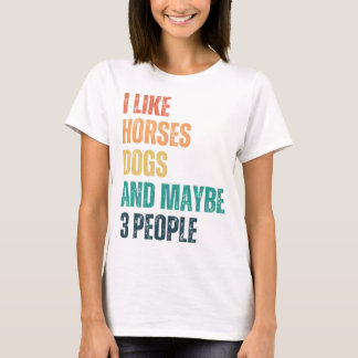 T-shirt J'Aime Les Chiens De Cheval Et Peut-Être 3 Personn