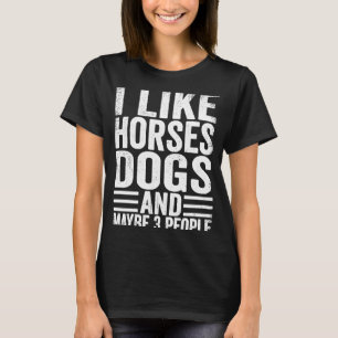 T-shirt J'Aime Les Chiens De Cheval Et Peut-Être 3 Personn