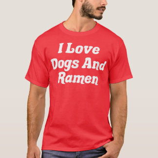 T-shirt J'Aime Les Chiens Et Le Ramen