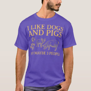 T-shirt J'Aime Les Chiens Et Les Cochons Peut-Être 3 Perso