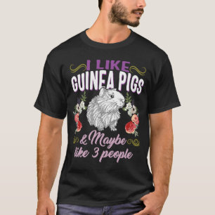 T-shirt J'Aime Les Cochons De Guinée Peut-Être Comme 3 Per