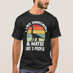T-shirt J'Aime Les Dinosaures Et Peut-Être Les Dinosaures 