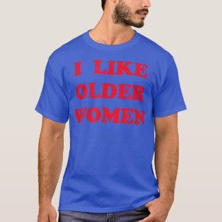 T-shirt J'Aime Les Femmes Âgées