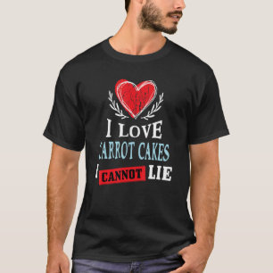 T-shirt J'Aime Les Gâteaux De Carottes Je Ne Peux Pas Ment