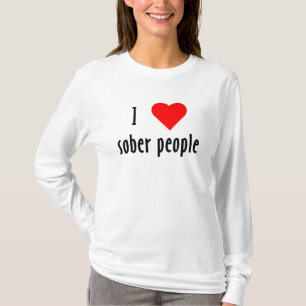 T-shirt J'Aime Les Gens Sobers Qui Disent Citation