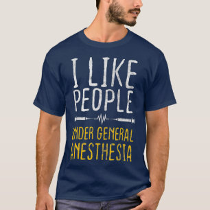 T-shirt J'Aime Les Gens Sous Anesthésie Générale